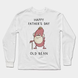 Happy Father's Day Old Bean Long Sleeve T-Shirt